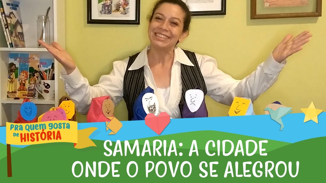 22 - SAMARIA: A CIDADE ONDE O POVO SE ALEGROU