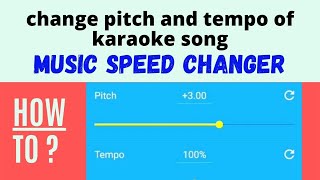 How To Change Pitch And Tempo Of Karaoke Song | Music Speed Changer App  | English Tutorial screenshot 5