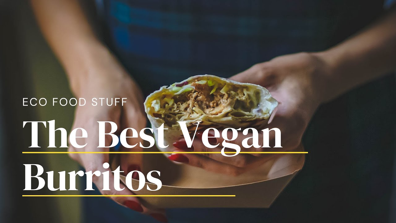 Delicious Vegan Burrito Recipe MealPrep and Freezer Friendly YouTube