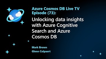 Unlocking data insights with Azure Cognitive Search and Azure Cosmos DB - Ep. 73