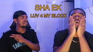 Sha Ek - Luv 4 My Block [Official Music Video] Reaction