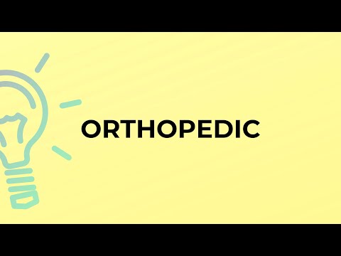 ऑर्थोपेडिक शब्द का अर्थ क्या है?