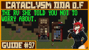 A Survivor RV? | Cataclysm DDA .F Tutorial #97