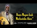 Cabdalla Yuusuf Hanuuniye Heestii Hooyoy Macaan Kaban Macaan Lyrics Cabdalla Yuusuf Hanuuniye Heestii Hooyoy Macaan Kaban Macaan Lyrics