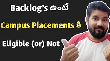 CAMPUS PLACEMENTS WITH BACKLOGS Eligible or Not ? Campus Placements with Supply Eligible or Not ?