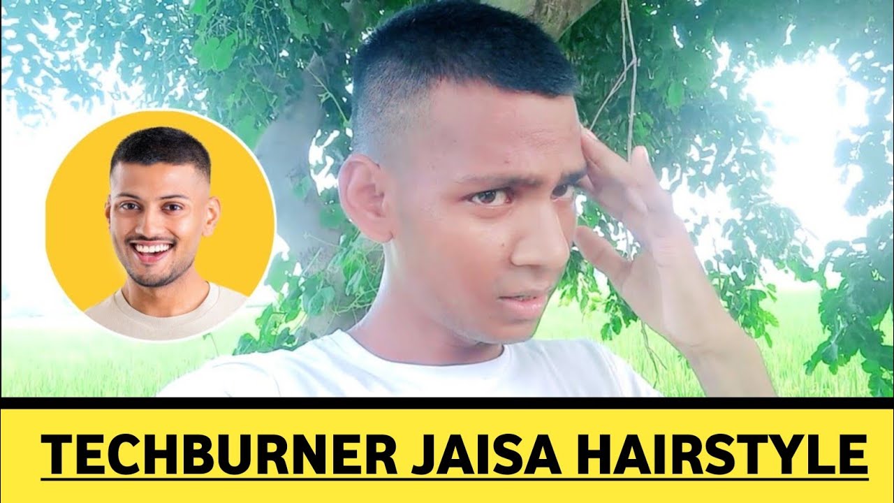 TechBurner k jaise hair cut karwa liya😍 - YouTube