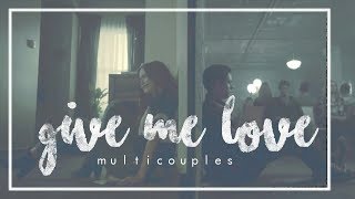 Multicouples | Give me love