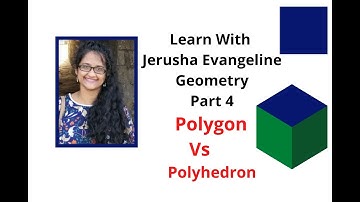 Geometry part 4- polygon vs polyhedron|Learn with Jerusha Evangeline|