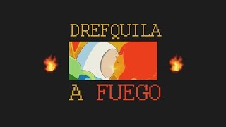 DrefQuila - A Fuego🔥 - Letra