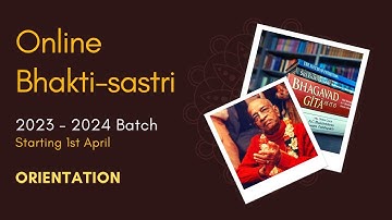 01. Orientation | Bhakti-sastri (Summer Batch 2023)