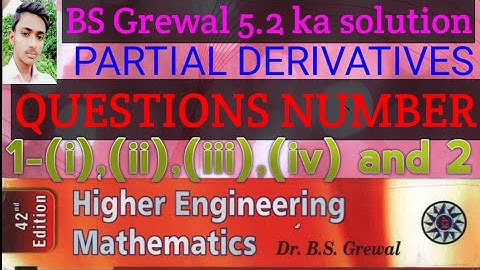 BS GREWAL 5.2 partial differentiation engineering mathematics