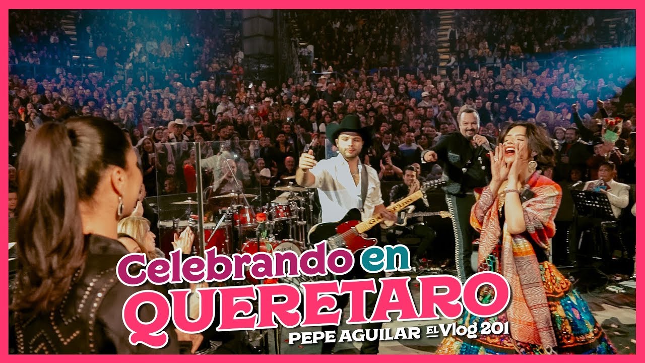 Pepe Aguilar - El Vlog 201 Celebrando en Querétaro