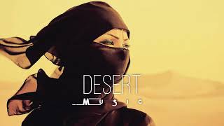 Desert Music - Ethnic & Deep House Mix 2023 [Vol.1]