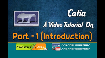 Catia Tutorial 1 (Introduction) - AwarenessAdda.com