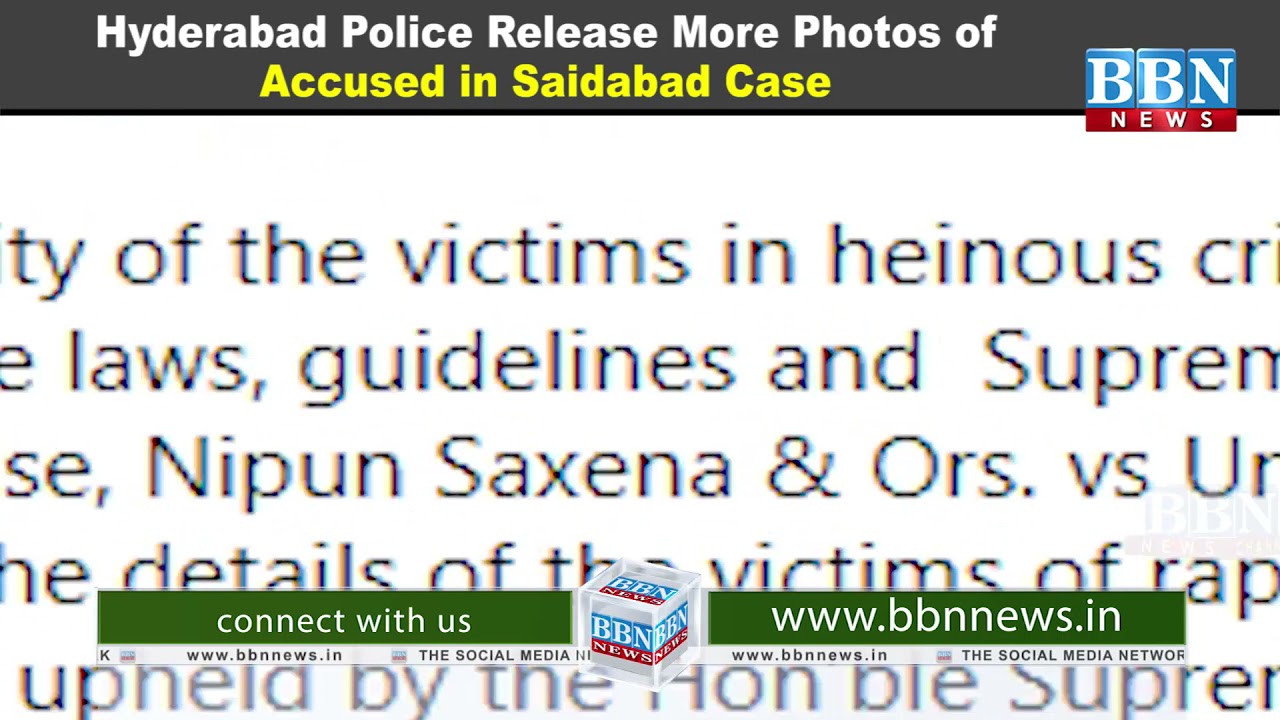 Hyderabad Police Release More Photos of Accused in Saidabad Case | BBN NEWS