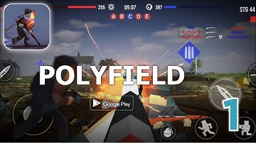 Polyfield Mobile Gameplay Walkthrough Part 1 (IOS, ANDROID)