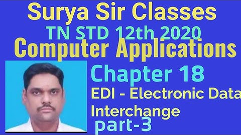12 std Computer Applications Chapter-18 Electronic Data Interchange - EDI Part-3
