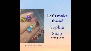 Sophia Snap Prongs: The Jewelry Component You Need to Know