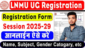 LNMU 1st Semester Registration Form 2025-29 Kaise Bhare | LNMU UG Registration Form 2025 Full Proces