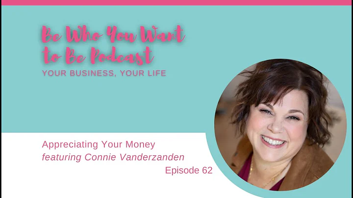 62 Connie Vanderzanden on Appreciating Your Money ...