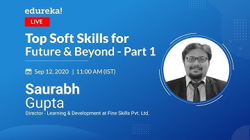 Top Soft Skills For Future & Beyond - Part 1 | Best Skills to Learn for Future | Edureka
