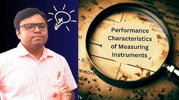 Lecture 1 - A Brief Introduction to Performance Characteristics of Measuring Instruments