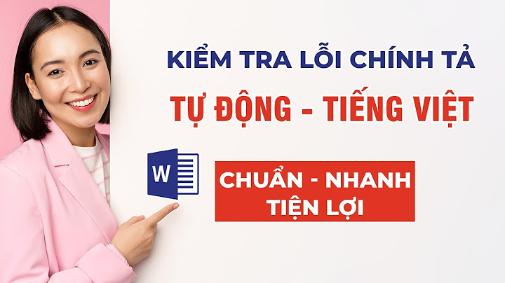 Phần mền chỉnh sửa lỗi chính tả trong word 2023 năm 2024