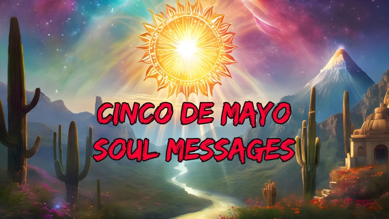 Cinco de Mayo - Soul Messages (Free Psychic Readings)