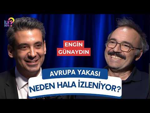 WHY IS AVRUPA YAKASI STILL BEING WATCHED? GUEST: ENGİN GÜNAYDIN | EPISODE 11 FOR THE FIRST TIME