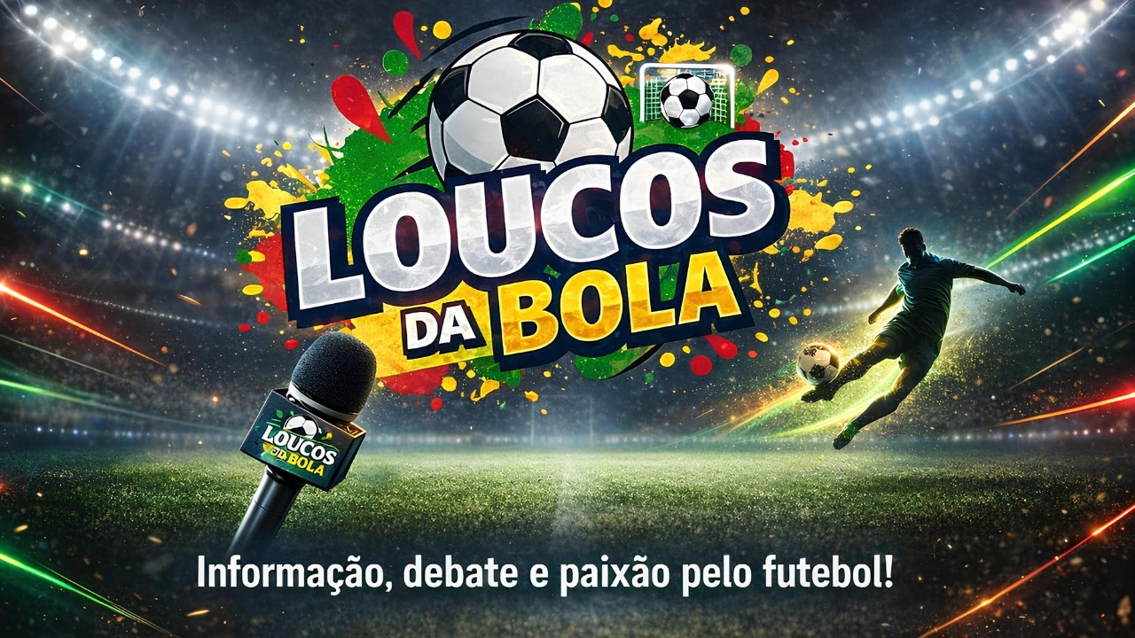 Programa Loucos da Bola - 05/03/2026