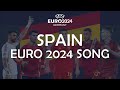 Spain EURO 2024 Song 