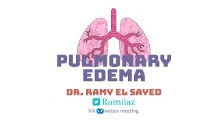 Pulmonary Edema - الوذمة الرئوية