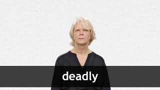 How to pronounce DEADLY in American English