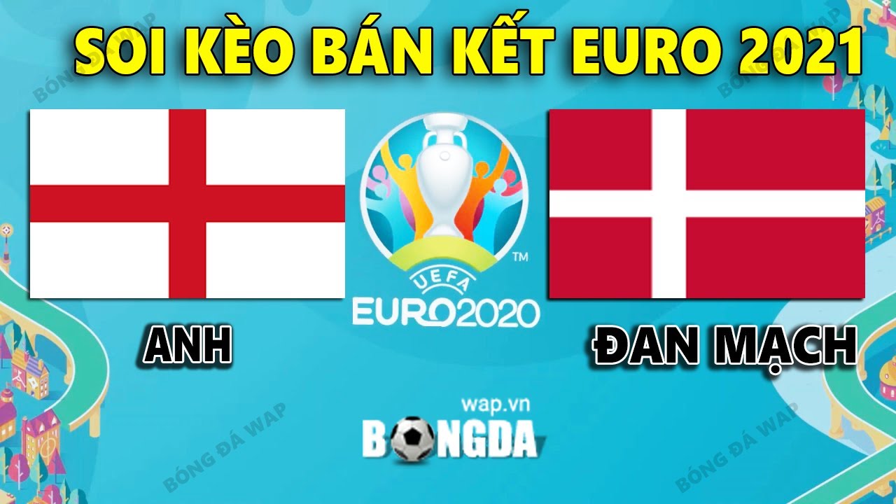 casino lon nhat the gioi Nhận định soi kèo nhà cái Anh vs Đan Mạch. VTV3 VTV6 trực tiếp bóng đá EURO 2021