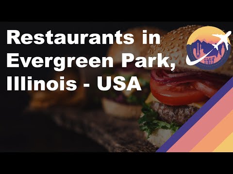 Restaurants in Evergreen Park, Illinois - USA