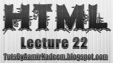 HTML Lecture 22 in urdu and hindi by tutsbyaamirnadeem blogspot com aamirnadeem938@gmail com