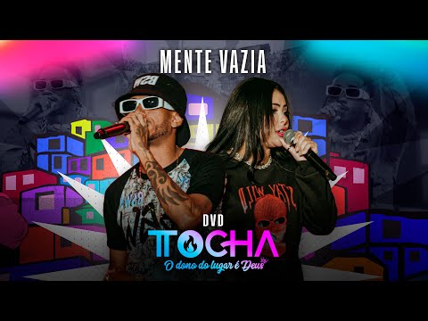 Tocha, Tayara Andreza - Mente vazia (O DONO DO LUGAR É DEUS)