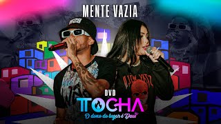 Tocha, Tayara Andreza - Mente Vazia O Dono Do Lugar É Deus