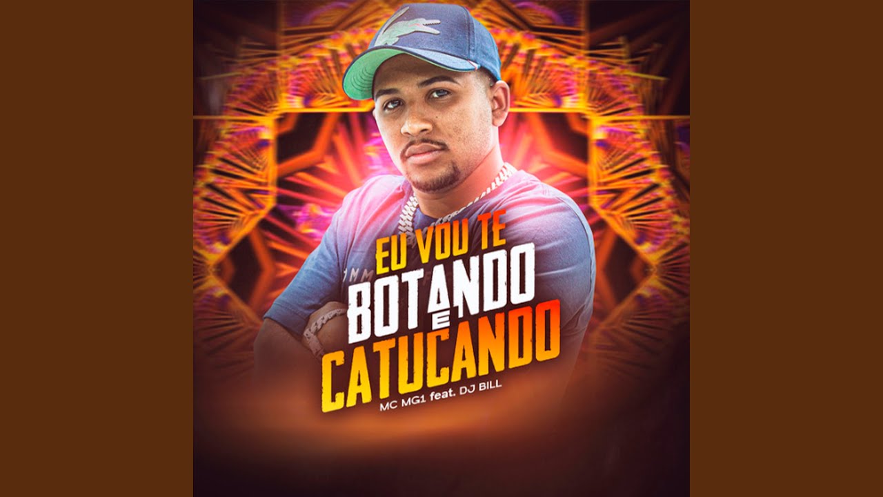 Eu Vou Te Botando e Catucando - YouTube