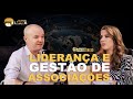 LIDERANÇA E GESTÃO DE ASSOCIAÇÕES | VALMIR RODRIGUES  | MUNDO LÍDER T1E9