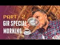 GIR SPECIAL MORNING TEA । GIR MORNING VIEW | GIR VILLAGE GODAVADI TRAVEL VLOG - Part 2
