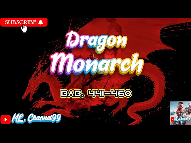Dragon Monarch||Bab 441-460||Lin Yan||Novel Audio. class=