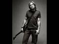 Most People I Know Think That I'm Crazy - Keith Urban