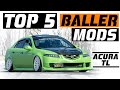 Top 5 BALLER Mods for the Acura TL