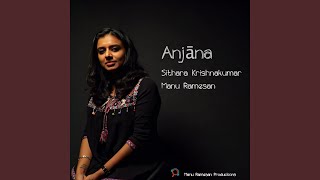 Anjāna - Manu Ramesan, Sithara Krishnakumar