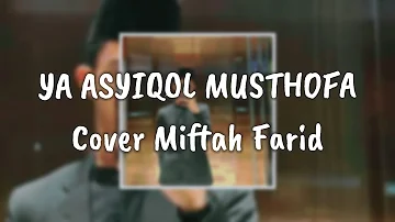 Ya Asyiqol Musthofa Cover by Farid
