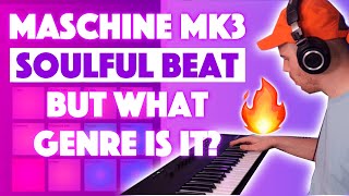 Maschine MK3 Making a Soulful Beat From Scratch (Future Soul/R&B??)