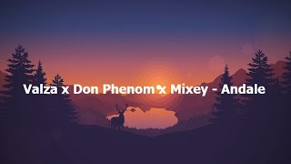 Valza x Don Phenom x Mixey - Andale (Lyrics)