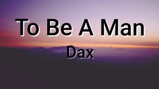 Dax - To Be A Man (Traduction français)