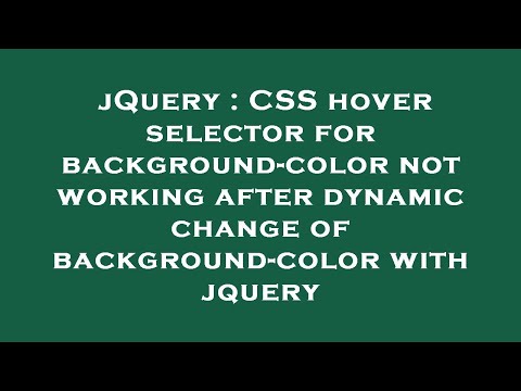 jQuery : CSS hover selector for background-color not working after dynamic change of background-colo